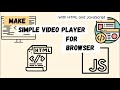 HTML Video Player || Javascript & Jquery Video Player || HTML5