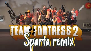Team Fortress 2 Sparta Remix All Nine Characters