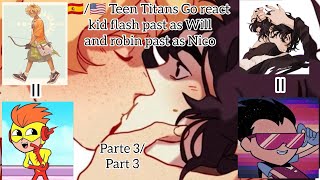 Teen Ans Go React Kid Flash Past As Will And Robin Past As Nico 3 Birdflash Solangelo