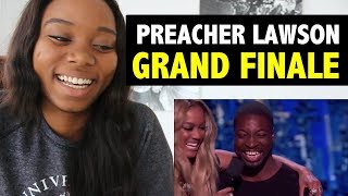 PREACHER LAWSON - GRAND FINALE - AMERICA'S GOT TALENT 2017 - REACTION!