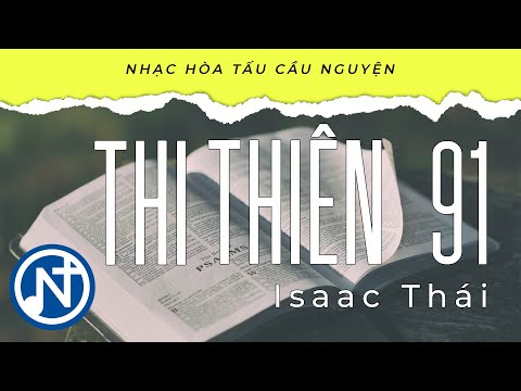 NHẠC CẦU NGUYỆN THI THIÊN 91 Isaac Thái