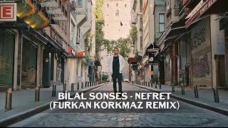 Bilal Sonses - Nefret ( Furkan Korkmaz Remix )