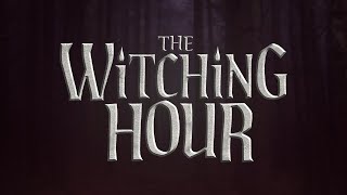 The Witching Hour Channel Trailer