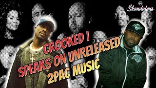 Crooked I Speaks On Unreleased 2Pac Music | 2020