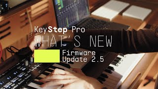 What's New? | KeyStep Pro - Firmware 2.5