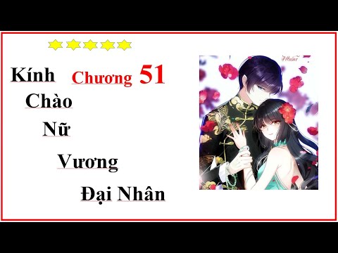 Kính Chào Nữ Vương Đại Nhân Chương 51 Full || Truyện Tranh 8 Thuyết Minh