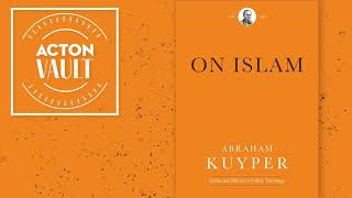 Abraham Kuypers Encounter With Islam