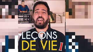 Leçons de Vie - Partie 1