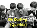 Oh Darling - The Beatles (Subtitulada)