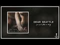 Dear Seattle - You Won't Feel A Thing