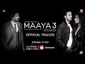 MAAYA 3 | Official Trailer | All Episodes from 14 Sep | ONLY on JioCinema