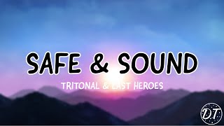 Tritonal & Last Heroes - Safe & Sound (ft. Lizzy Land)