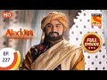 Aladdin - Ep 227 - Full Episode - 28th June, 2019 Aladdin - Ep 227 - Full Episode - 28th June, 2019