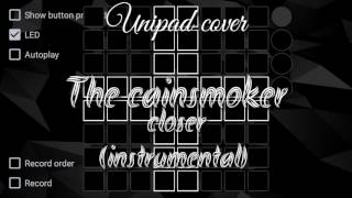 Unipad play Lagu "TheCainsmoker - Closer" (Instrumental)