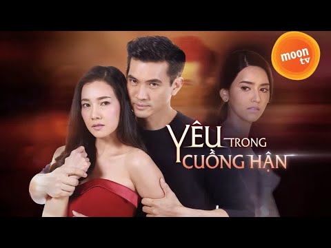 Yêu Trong Cuồng Hận Tập 3 - Phim Thái Lan Lồng Tiếng Cực Hay 2019 2019