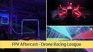 Fpv Aftercast - Drl Atlanta Aftermath Episode 3