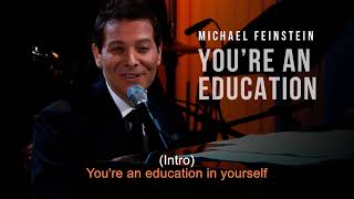 Watch Michael Feinstein Youre An Education video