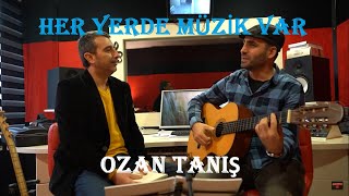 Ozan Taniş-Her Yerde Müzi̇k Var