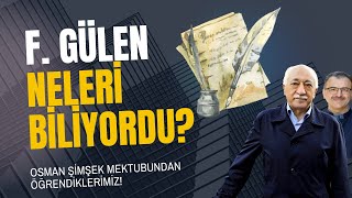 Fethullah Gülen Neleri Biliyordu? Osman Şimşekin Mektubu