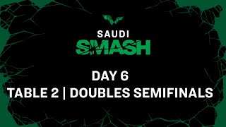 Live! | T2 | Day 6 | Saudi Smash 2024 | Doubles Semifinals