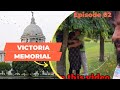 Kolkata Victoria Memorial Park | Victoria Park Kolkata - episode 02