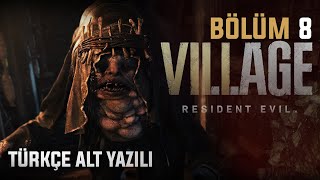 KİM ÜZDÜ SENİ? | Resident Evil Village TÜRKÇE 8.BÖLÜM