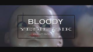 BLOODY - YEŞİL IŞIK (4K) #BloodyMedya