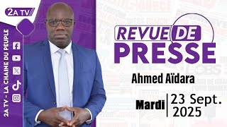 Revue De Presse Ahmed Aïdara Du Mardi 23 Septembre 2025