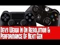 Xbox One & Playstation 4 - Developers Weigh In On Resolution & Performance Of Next Gen Consoles
