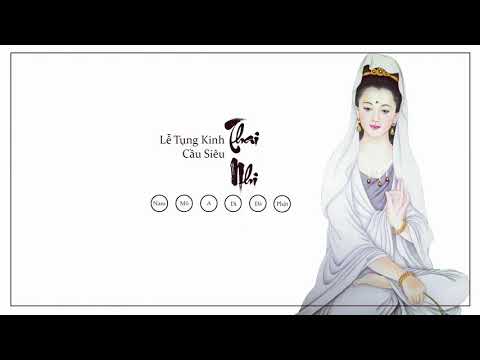 Kinh Cầu Siêu Cho Các Linh Hồn Thai Nhi - Nam Mô A Di Đà Phật
