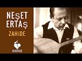 Neşet Ertaş - Zahide