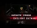 Infinite Crisis - Gaslight Batman