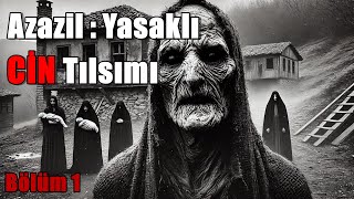 Azazil Yasaklı Cin Tılsımı Bölüm 1