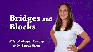 Graph Theory: 55. Bridges and Blocks
