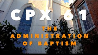 CPX 61: The Administration of Baptism