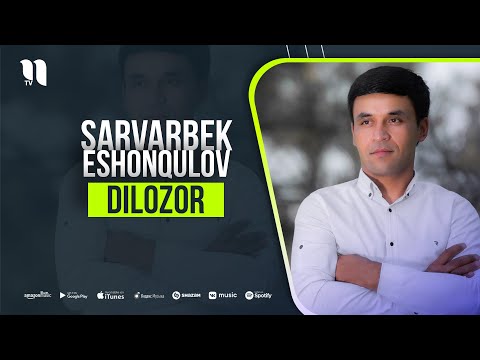 Sarvarbek Eshonqulov - Dilozor