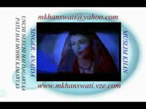 unchi neechi hai dagariya (anaida)