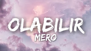 MERO - OLABILIR (Lyrics) (Sözleriye)