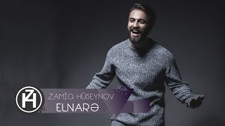 Zamiq Hüseynov — Elnarə