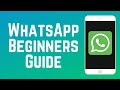 How to Use WhatsApp Beginners Guide 2024