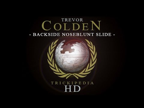 Trevor Colden: Trickipedia - Backside Noseblunt