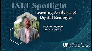 IALT Spotlight: Learning Analytics & Digital Ecologies