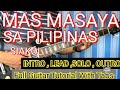 MAS MASAYA SA PILIPINAS - SIAKOL FULL GUITAR ( INTRO , LEAD , CHORDS ) TUTORIAL