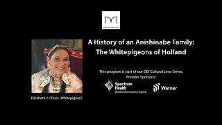 The History of an Anishinabe Family: The Whitepigeons of Holland
