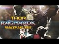 THOR 3: RAGNAROK Trailer Breakdown & Analysis (2017) THOR 3: RAGNAROK Trailer Breakdown & Analysis (2017)