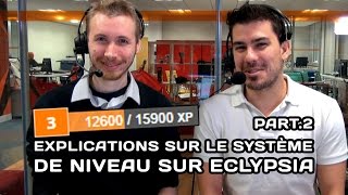 Ruurk Et Kwev Vous Expliquent Le Système De Niveau Sur Eclypsia Part2