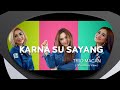 Trio Macan - Karna Su Sayang ( Remix Version ) (Official Music Video)