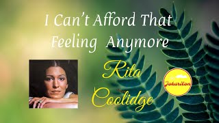 Watch Rita Coolidge I Cant Afford That Feeling Anymore video