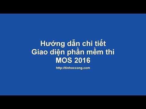 MOS WORD 2016 - Chi tiết giao diện bài thi