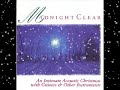 Midnight Clear - All My Heart This Night Rejoices